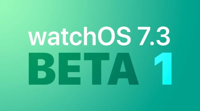 ƻ  watchOS 7.3 Ԥ Beta 