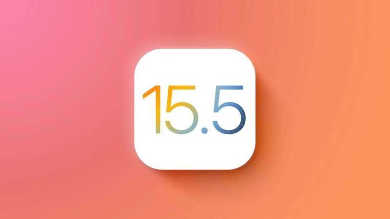  iOS 15.5ʽ淢ֻź