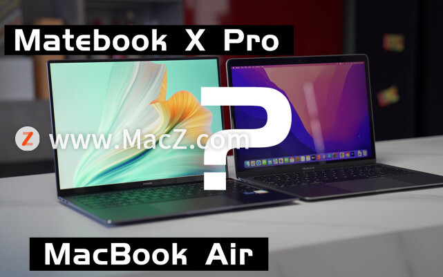 ƻMacBook AirԱȻΪMatebook X Proѡ