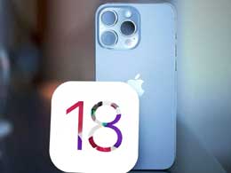 ƻ iOS / iPadOS 18 Ԥ Beta 4 