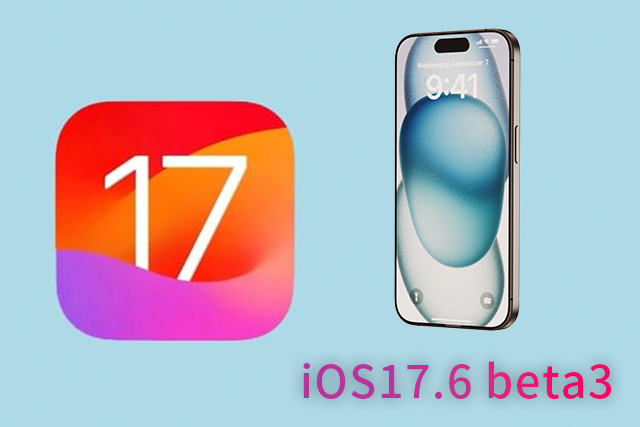 iOS 17.6beta3_iOS 17.6beta3ֵ