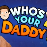 Who's Your Daddy?!